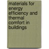 Materials for Energy Efficiency and Thermal Comfort in Buildings door Marshall K. Hall