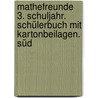 Mathefreunde 3. Schuljahr. Schülerbuch mit Kartonbeilagen. Süd door Edmund Wallis