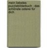 Mein liebstes Puzzlebilderbuch - Das schönste Osterei für dich door Michaela Heitmann