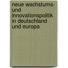 Neue Wachstums- Und Innovationspolitik in Deutschland Und Europa by Horst Skarabis