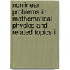 Nonlinear Problems In Mathematical Physics And Related Topics Ii by Stefan Hildebrandt