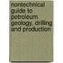 Nontechnical Guide to Petroleum Geology, Drilling and Production