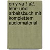 On y va ! A2. Lehr- und Arbeitsbuch mit komplettem Audiomaterial door Nicole Laudut