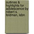 Outlines & Highlights For Adolescence By Robert S. Feldman, Isbn
