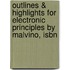 Outlines & Highlights For Electronic Principles By Malvino, Isbn