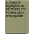 Outlines & Highlights For Hartmann And Kesters Plant Propagation