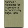 Outlines & Highlights For International Economics By Pugel, Isbn door Cram101 Textbook Reviews