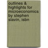 Outlines & Highlights For Microeconomics By Stephen Slavin, Isbn by Cram101 Textbook Reviews