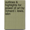 Outlines & Highlights For Power Of Art By Richard L. Lewis, Isbn by Reviews Cram101 Textboo