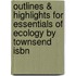 Outlines & Highlights For Essentials Of Ecology By Townsend Isbn