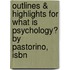 Outlines & Highlights For What Is Psychology? By Pastorino, Isbn