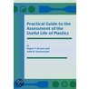 Practical Guide To The Assessment Of The Useful Life Of Plastics door R.P. Brown