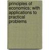 Principles Of Economics; With Applications To Practical Problems door Frank Albert Fetter