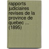 Rapports Judiciaires Revises De La Province De Quebec ... (1895) door Michel Mathieu