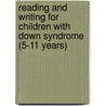 Reading And Writing For Children With Down Syndrome (5-11 Years) door Jane Beadman