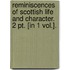 Reminiscences Of Scottish Life And Character. 2 Pt. [In 1 Vol.].