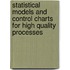 Statistical Models and Control Charts for High Quality Processes