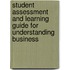 Student Assessment and Learning Guide for Understanding Business