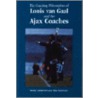 The Coaching Philosophies Of Louis Van Gaal And The Ajax Coaches door Tjeu Seeverens