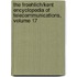 The Froehlich/Kent Encyclopedia of Telecommunications, Volume 17