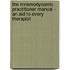 The Mnemodynamic Practitioner Manual - An Aid To Every Therapist