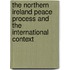 The Northern Ireland Peace Process And The International Context