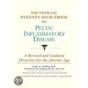 The Official Patient's Sourcebook On Pelvic Inflammatory Disease by Icon Health Publications