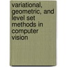 Variational, Geometric, And Level Set Methods In Computer Vision door N. Paragois