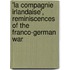 'La Compagnie Irlandaise', Reminiscences Of The Franco-German War
