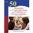 50 Strategies For Communicating And Working With Diverse Families