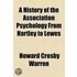 A History Of The Association Psychology From Hartley To Lewes ...