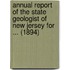 Annual Report Of The State Geologist Of New Jersey For ... (1894)