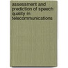 Assessment And Prediction Of Speech Quality In Telecommunications by Sebastian Möller