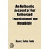 Authentic Account Of Our Authorized Translation Of The Holy Bible
