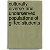 Culturally Diverse and Underserved Populations of Gifted Students door Alexinia Y. Baldwin
