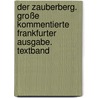 Der Zauberberg. Große kommentierte Frankfurter Ausgabe. Textband by Thomas Mann