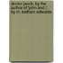 Doctor Jacob, By The Author Of 'John And I'. By M. Betham Edwards
