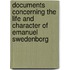 Documents Concerning The Life And Character Of Emanuel Swedenborg