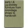 Early L.& J.G.Stickley Furniture From Onondaga Shops To Handcraft door Ll