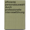 Effiziente Personalauswahl durch professionelle Interviewführung by Michael Lucas