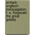 EinFach Englisch Textausgaben. F. S. Fitzgerald: The Great Gatsby