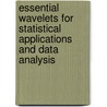 Essential Wavelets for Statistical Applications and Data Analysis door Todd Ogden