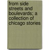 From Side Streets And Boulevards; A Collection Of Chicago Stories by Ella L. Randall McDougall