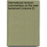 International Revision Commentary On The New Testament (Volume 2) by Mathew Brown Riddle