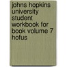 Johns Hopkins University Student Workbook For Book Volume 7 Hofus door Johns Hopkins University Center for Soci