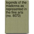Legends Of The Madonna As Represented In The Fine Arts (No. 8070)