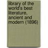 Library Of The World's Best Literature, Ancient And Modern (1896) door Charles Dudley Warner