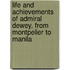 Life And Achievements Of Admiral Dewey, From Montpelier To Manila