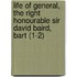 Life Of General, The Right Honourable Sir David Baird, Bart (1-2)