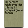 Lily Gardens, Reitinternat der Träume 01. Georgies große Chance door Stacy Gregg